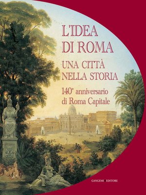 cover image of L'idea di Roma. Una città nella storia.